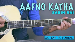 Suruwat garu aafno katha Guitar Tutorial  Sabin Rai [upl. by Esilegna]