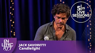 525 Live Sessions Jack Savoretti  Candlelight  En Lefko 877 [upl. by Dorinda406]