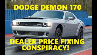 Dodge Demon 170 Dealer Markup Price Fixing 200K Auctions [upl. by Bezanson594]