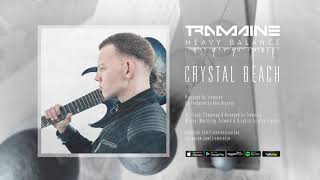 CRYSTAL BEACH  TRAMAINE  HEAVY BALANCE Official Stream [upl. by Hirsh]