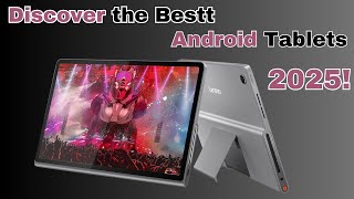 Discover the Best Android Tablets of 2025 – Power Versatility and Style All in One Place [upl. by Bekki]