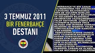 3 TEMMUZ 2011 BİR FENERBAHÇE DESTANI [upl. by Esmond]