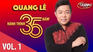 Quang Lê  Hành Trình 35 Năm Cùng Thúy Nga Vol 1 [upl. by Retsam]