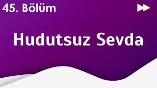 podcast  Hudutsuz Sevda 45 Bölüm  HD SezonTV Full İzle podcast 2 [upl. by Adianes]