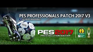 تحميل باتش PES Professionals V3 AIO 2017 لبيس 2017 [upl. by Marilin]