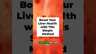 Boost Your Liver Health Castor Oils Detox Benefits Revealed [upl. by Slack616]