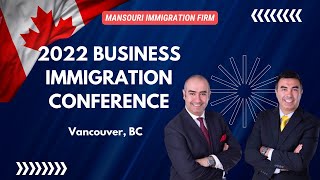 Mansouri Immigration Firms 2022 Business Immigration Conference [upl. by Dranal]