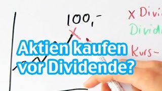 Aktien Kaufen vor Dividendenzahlung sinnvoll Dividenden Abschlag erklärt [upl. by Aniala]