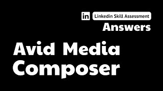 avid media composer linkedin assessment answers  theanswershome [upl. by Euqinehs]