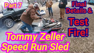 Tommy Zeller Speed Run Sled part 7 Final details and TEST FIRE Polaris Triple Race Snowmobile [upl. by Analed]