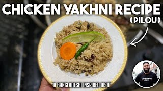 Chicken Pilou  Chicken Biriyani  Chicken Yakhni  Morog Pilou  Chicken amp Rice  One Pot Recipe [upl. by Jahdai]