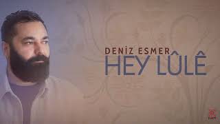 Deniz Esmer—Hêy lûlê 2024 Nû New YeniKom mûzik [upl. by Hinkle207]