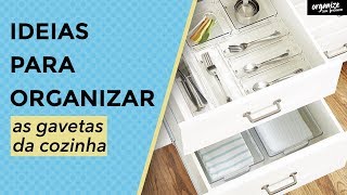 IDEIAS PARA ORGANIZAR AS GAVETAS DA COZINHA  Organize sem Frescuras®️ [upl. by Hoffert]