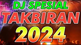 DJ TAKBIRAN 2024 PALING ENAK SEDUNIA [upl. by Curcio548]