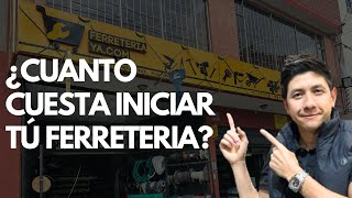 ¿Cuanto cuesta iniciar una ferreteria [upl. by Enimisaj]