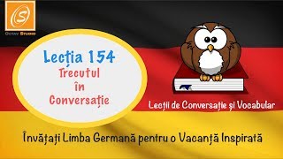 Lecția 154  Trecutul în Conversație  Lecții de Conversație și Vocabular in Limba Germană [upl. by Ed]