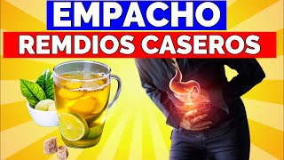 ¿Qué es El empacho estomacal ¿Cómo CURAR un EMPACHO 5 REMEDIOS caseros [upl. by Genny]