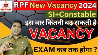 RPF New Recruitment 2024  RPF Constable amp SI Exam Date 2024  RPF Constable amp SI Post Increase 2024 [upl. by Lellih]