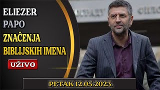 LIVE ELIEZER PAPO  Vanja Elez Podcast 021  Biblija i značenje imena [upl. by Lynnet]