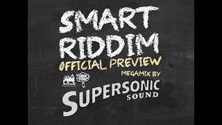 Supersonic Sound  Smart Riddim Official Preview Megamix [upl. by Tarrah]