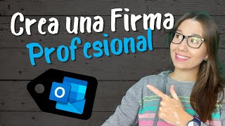 DESTACA con tus emails creando una firma PRO 😏 en Outlook [upl. by Myrah]