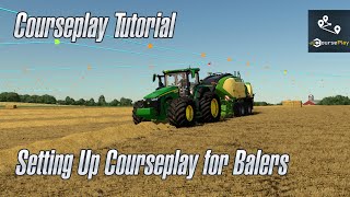 Courseplay Tutorial  Automating Balers  FS22 [upl. by Utta]