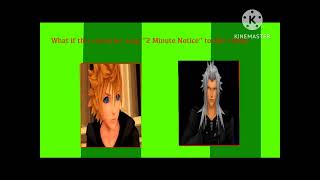 What If Roxas Sang quot2 Minute Noticequot to Xemnas [upl. by Ennahs]