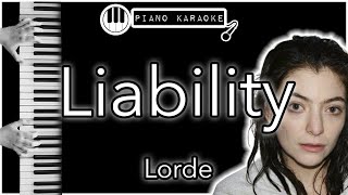 Liability  Lorde  Piano Karaoke Instrumental [upl. by Yared639]