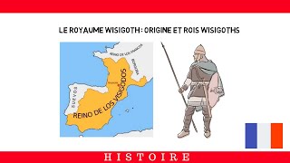 LE ROYAUME WISIGOTH  ORIGINE ET ROIS WISIGOTHS [upl. by Pavior]