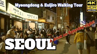 Lets enjoy a weekend night before the hot summer comes Myeongdong amp Euljiro Walking Tour4K HDR [upl. by Ydniahs]