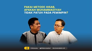 Pakai Metode Hisab Apakah Muhammadiyah Tidak Patuh Pada Pemimpin [upl. by Notrab237]