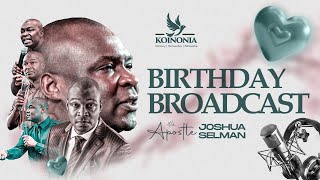 SPECIAL BIRTHDAY BROADCAST WITH APOSTLE JOSHUA SELMAN  25  06  2024 [upl. by Aihsetan]