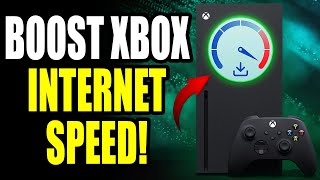 How to Boost Xbox Series XS Internet speed  Faster Downloads Lower Ping and Fix LAG [upl. by Aivlis]