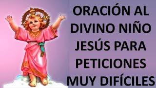 ▶ ORACIÓN MILAGROSA AL DIVINO NIÑO JESÚS PARA PETICIONES MUY DIFÍCILES  ORACION Y PAZ [upl. by Esilrac]