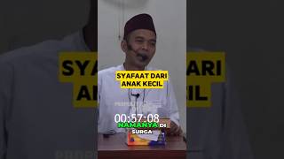 Anak kecil Yang meninggal Dunia Kelak akan Memberi Syafaat Untuk Orangtuanya ustadzabdulsomad [upl. by Akerdal]