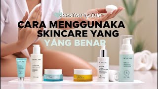 Cara Menggunakan Skincare yang Benar Kulit Sehat dan Terawat SkincareTips PerawatanKulit Tips [upl. by Lecirg]