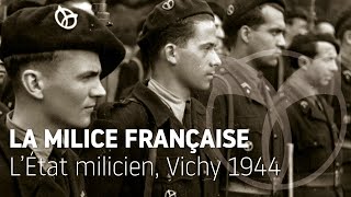 LÉtat milicien Vichy 1944 La milice française [upl. by Hoenack]