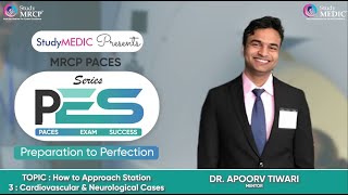 MRCP PACES PES Series  How to Approach Station 3  Dr Apoorv Tiwari [upl. by Mitchell]