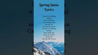 10CMquotSpring Snowquot Lyrics shorts song lyrics [upl. by Floyd]