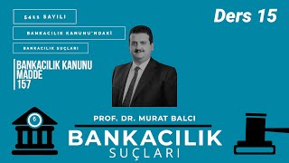 Bankacılık Suçları Ders 15 [upl. by Htebzil]