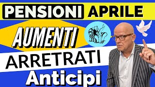 🟡 PENSIONI APRILE 👉 PAGAMENTI ANTICIPI AUMENTI ARRETRATI 📌 RIEPILOGO FINALE ❗️ [upl. by Ahsiyn]