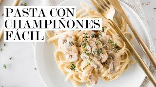 Pasta con champiñones fácil  Cravings Journal español [upl. by Gaulin154]