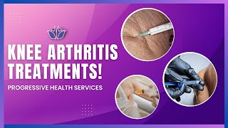 Effective Treatments for Knee Arthritis  Progressive Health Services [upl. by Onaicul]