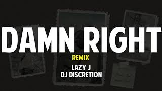 Lazy J  Damn Right ft 2Pac Tyga Discretion Remix [upl. by Mars]