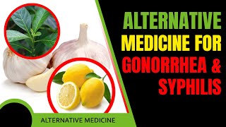 Alternative Medicine For Gonorrhea and Syphilis [upl. by Labaw]