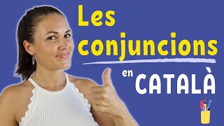 🤓 Les CONJUNCIONS en CATALÀ  Què són Quins tipus hi ha [upl. by Soluk]