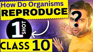 How do Organisms ReproduceFull Chapter 1 Shot  Class 10 [upl. by Eduj]