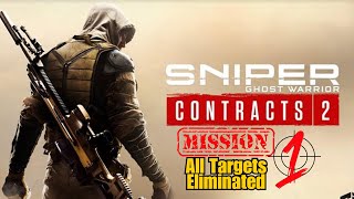 Sniper Ghost Warrior Contracts 2  Mission 01 All Targets [upl. by Rocca789]