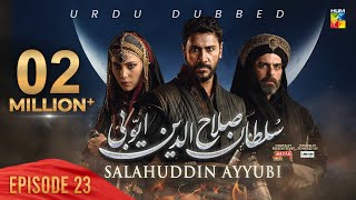 Sultan Salahuddin Ayyubi  Episode 23  Urdu Dubbed  12 Jun 2024  Sponsored By Mezan amp Lahore Fans [upl. by Ybhsa]