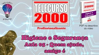 Telecurso 2000  Higiene e Segurança no Trabalho  05 Quem ajuda amigo é [upl. by Lamahj]